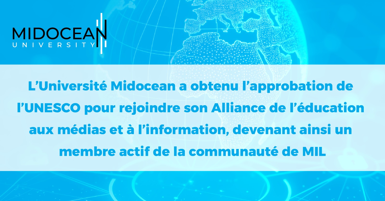 L’Université Midocean a obtenu l’approbation de l’UNESCO pour rejoindre son Alliance de l’éducation aux médias et à l’information, devenant ainsi un membre actif de la communauté de MIL